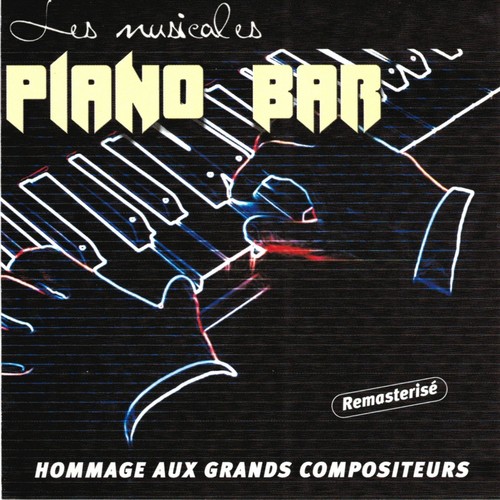 Piano Bar (Les musicales, hommage aux grands compositeurs)