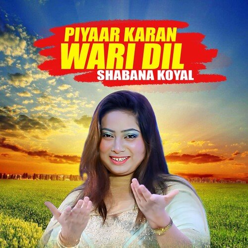 Piyaar Karan Wari Dil