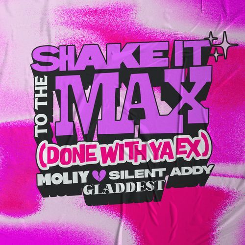 Shake It To The Max (Done With Ya Ex) cover art