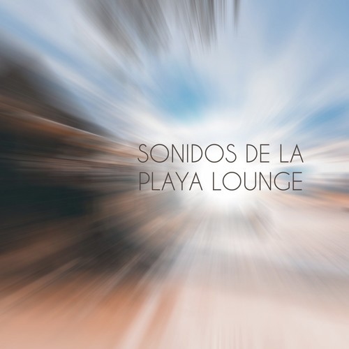 Sonidos De La Playa Lounge