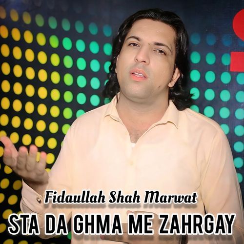 Sta Da Ghma Me Zahrgay
