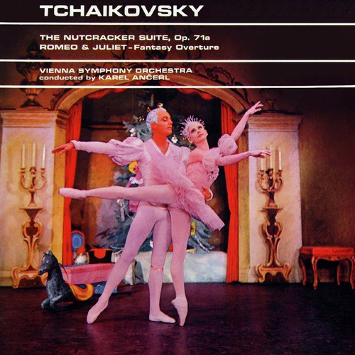 Tchaikovsky: The Nutcracker Suite & Romeo and Juliet