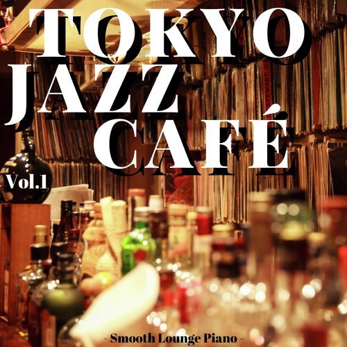 Tokyo Jazz Cafe, Vol. 1