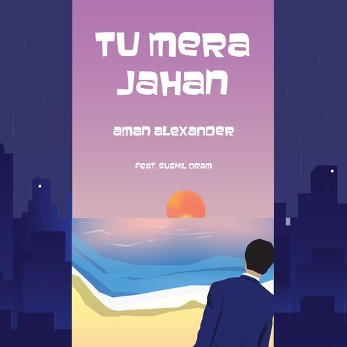 Tu Mera Jahan