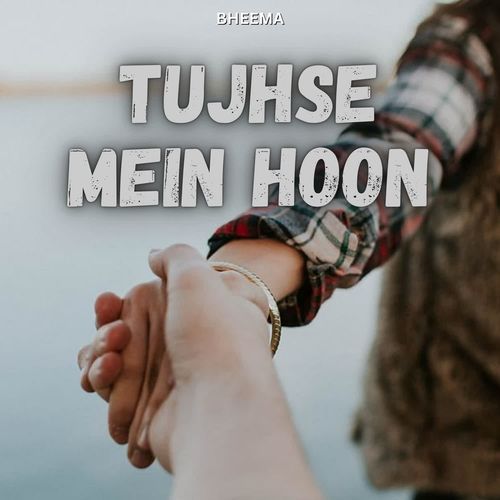 Tujhse Mein Hoon