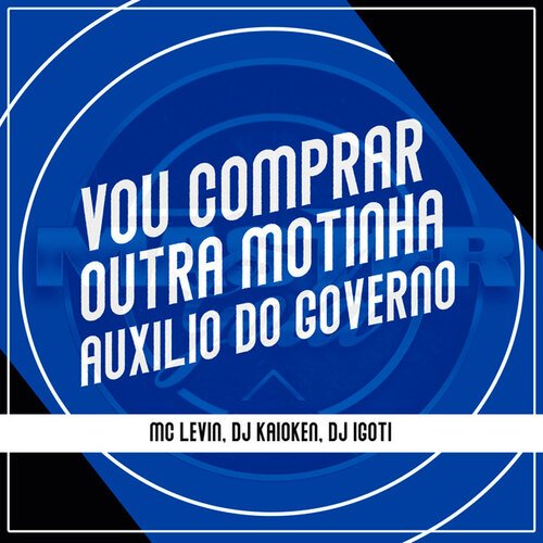 Vou Comprar Outra Motinha, Auxilio do Governo