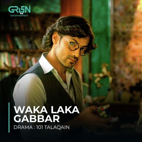 Waka Laka Gabbar (Original Soundtrack From "101 Talaqain")
