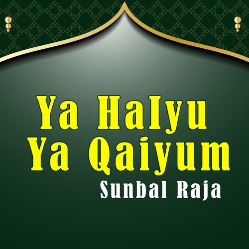 Ya HaIyu Ya Qaiyum