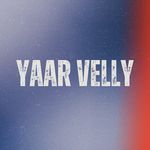 Yaar Velly