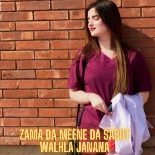 Zama Da Meene Da Sabot Walhla Janana