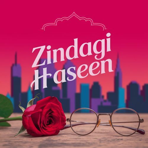 Zindagi Haseen