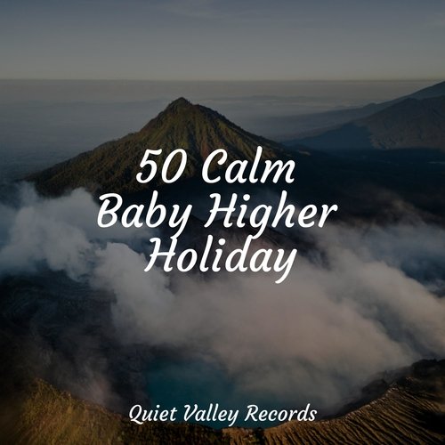 50 Calm Baby Higher Holiday