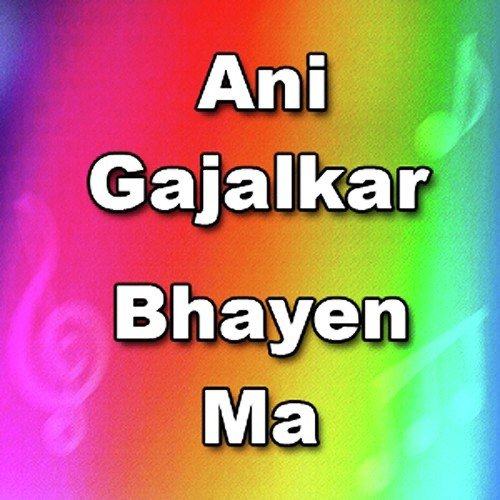 Ani Gajalkar Bhayen Ma