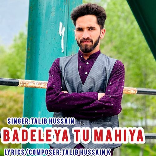 Badleya Tu Mahiya