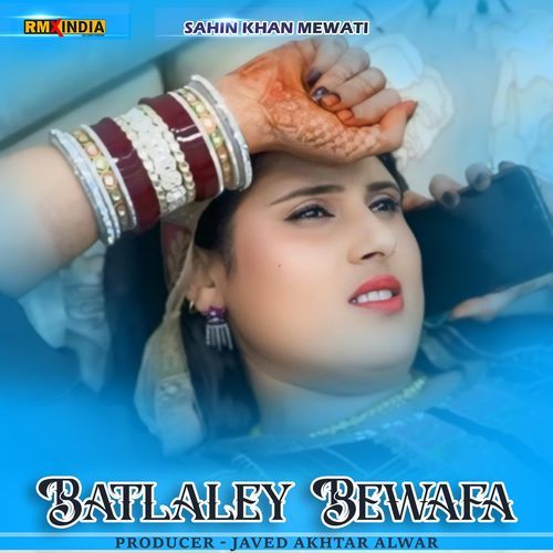 Batlaley Bewafa