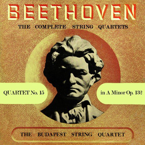 Beethoven: Quartet No. 15