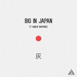 Big in Japan (feat. Amelie Martinez)