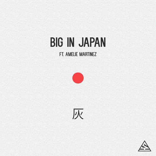 Big in Japan (feat. Amelie Martinez)_poster_image