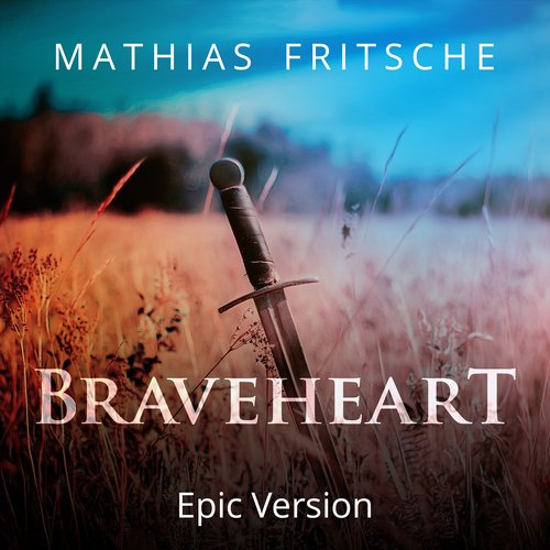 Braveheart (Epic Version)