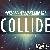 Collide (feat. Collin McLoughlin) [Original Mix]