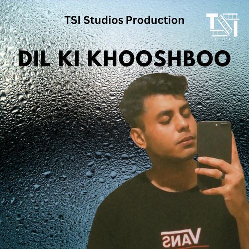 DIL KI KHOOSHBOO