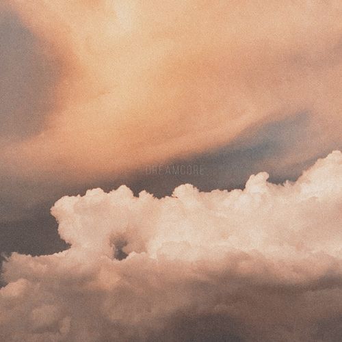 Dreamcore (Slowed + Reverb)