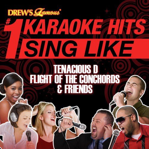 Drew's Famous #1 Karaoke Hits: Sing Like Tenacious D, Flight of the Conchords, & Friends