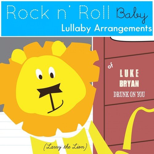 Drunk On You (Lullaby Arrangement of Luke Bryan)