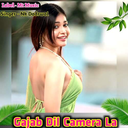 Gajab Dil Camera La