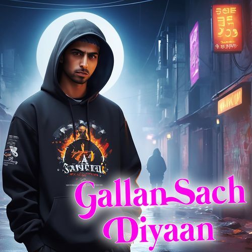 Gallan Sach Diyaan