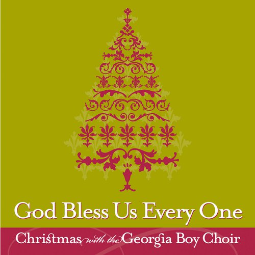 God Bless Us Every One: Christmas With the Georgia Boy Choir: