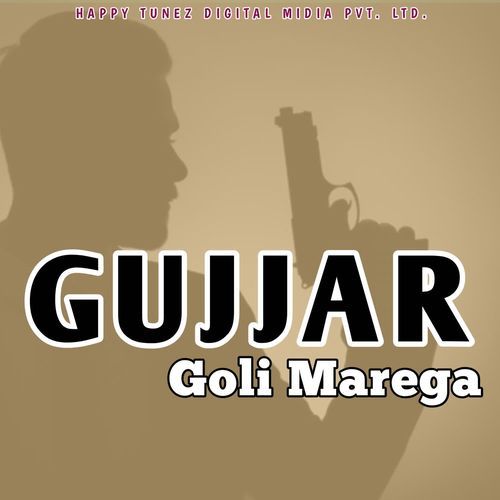 Gujjar Goli Marega