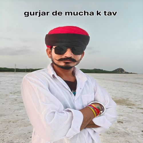 Gurjar de mucha k tav