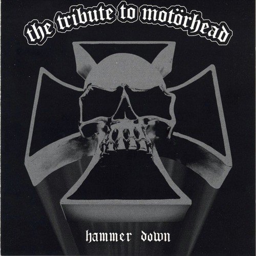 Hammer Down: The Tribute to Motorhead