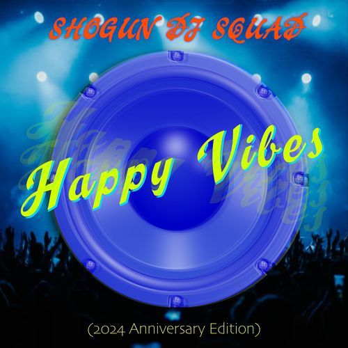 Happy Vibes (2024 Anniversary Edition)