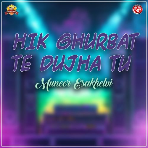 Hik Ghurbat Te Dujha Tu