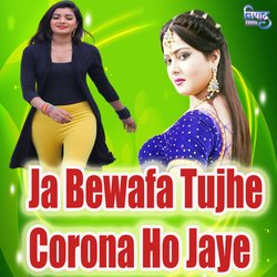 Ja Bewafa Tujhe Corona Ho Jaye-RgpdSEBzQ1g