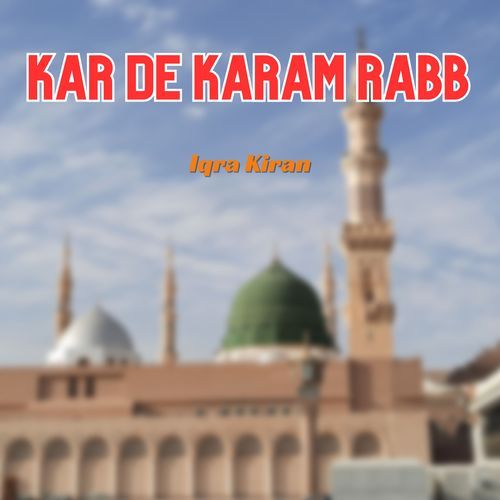 Kar De Karam Rabb