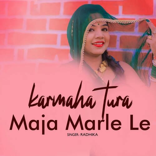 Karmaha Tura Maja Marle Le