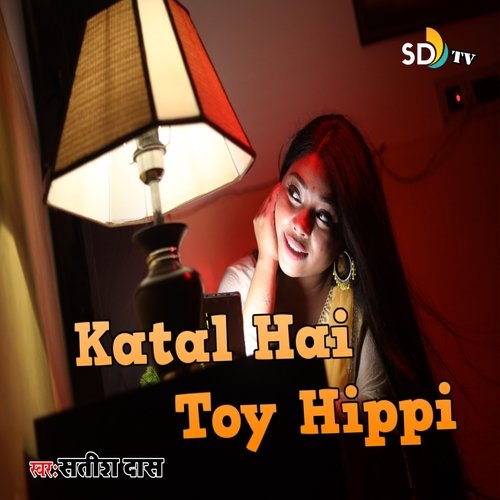 Katal Hai Toy Je Hippi