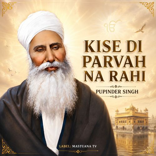 Kise Di Parvah Na Rahi