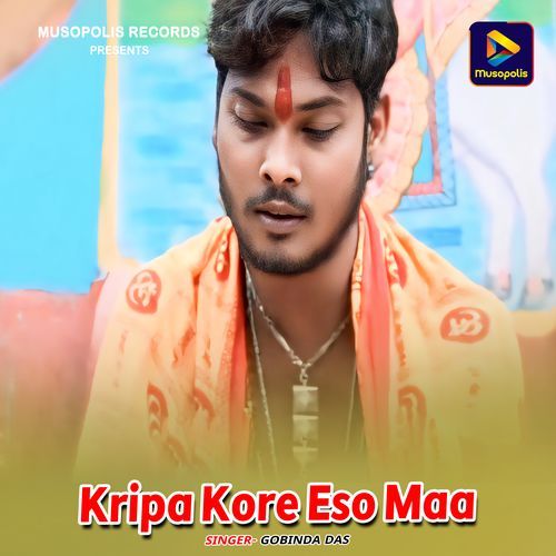 Kripa Kore Eso Maa