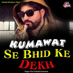 Kumawat Se Bhid Ke Dekh-GRgmaFlKUFE