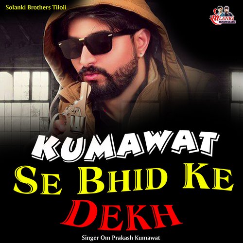 Kumawat Se Bhid Ke Dekh