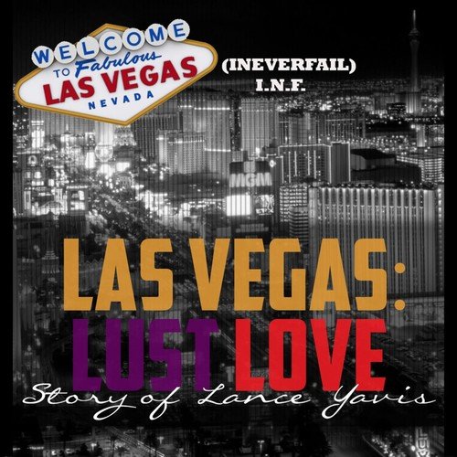 Las Vegas, Lust, Love (Story of Lance Yavis)