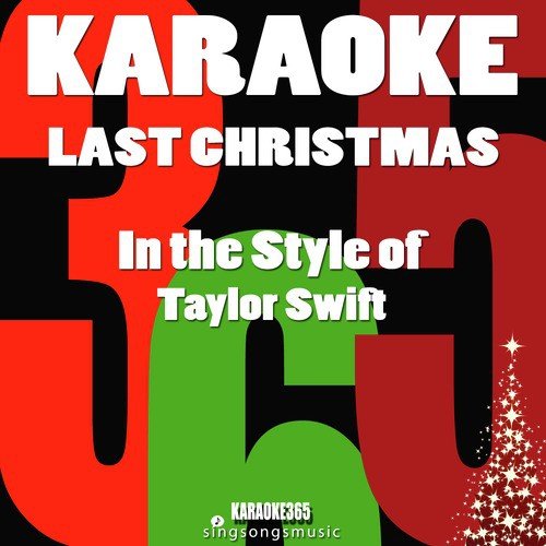Last Christmas (In the Style of Taylor Swift) [Karaoke Instrumental Version]