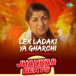 Lek Ladaki Ya Gharchi - Jhankar Beats
