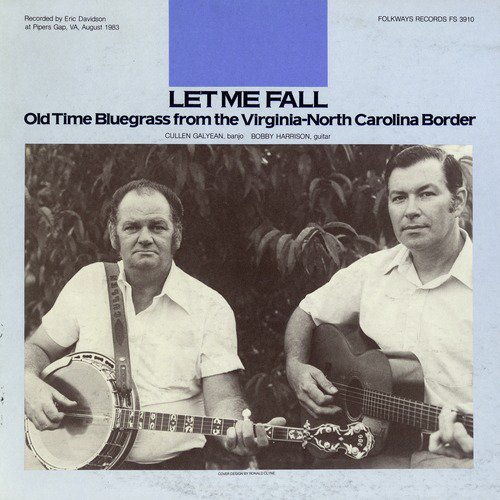 Let Me Fall: Old Time Bluegrass from the Virginia-North Carolina Border_poster_image