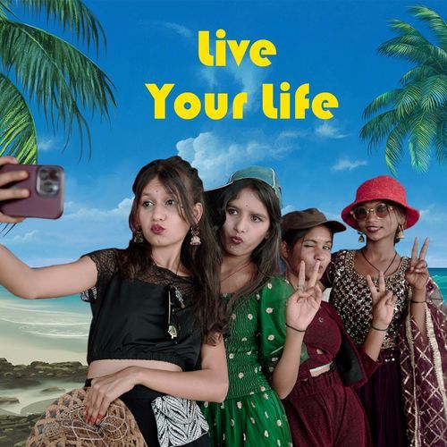 Live Your Life