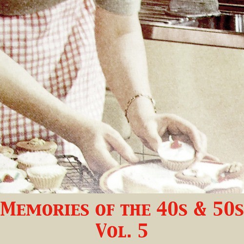 Memories of the 40s & 50s, Vol. 5